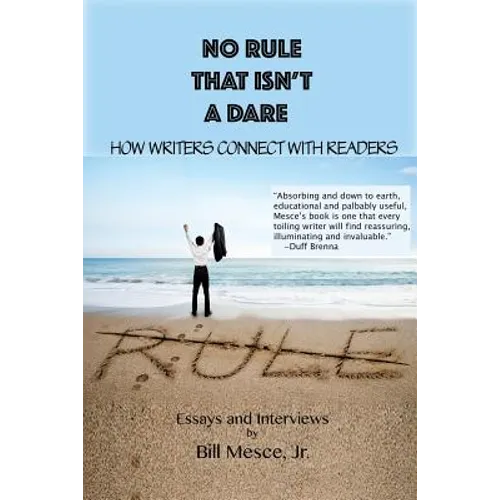 No Rule That Isn't a Dare: How Writers Connect with Readers - Paperback