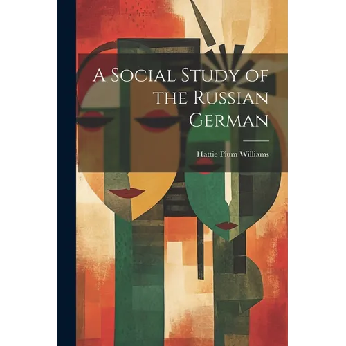 A Social Study of the Russian German - Paperback