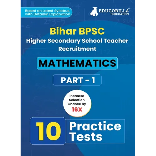 Bihar Higher Secondary School Teacher Mathematics Book 2023 (Part I) Conducted by BPSC - 10 Practice Mock Tests with Free Access to Online Tests - Paperback