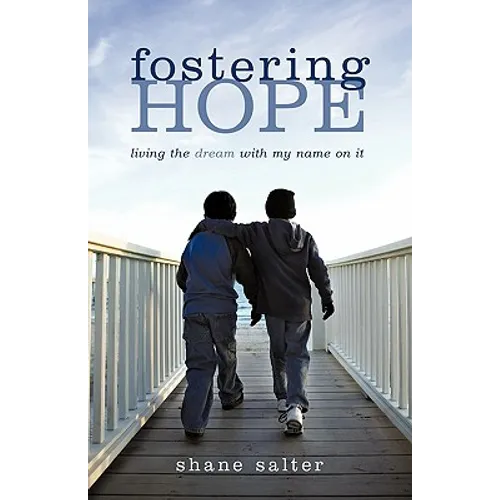 Fostering Hope: Living the Dream with My Name on It - Paperback
