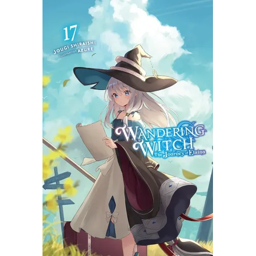 Wandering Witch: The Journey of Elaina, Vol. 17 (Light Novel) - Paperback