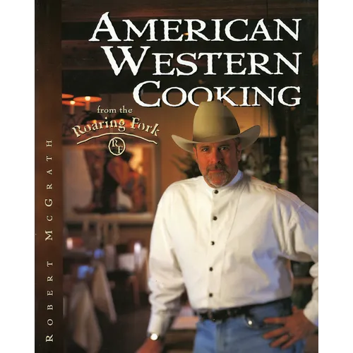 American Western Cooking: From the Roaring Fork - Hardcover