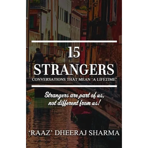 15 Strangers: Conversations That Mean 'a Lifetime' - Paperback