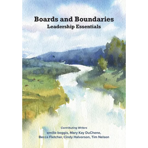 Boards and Boundaries: Leadership Essentials - Paperback