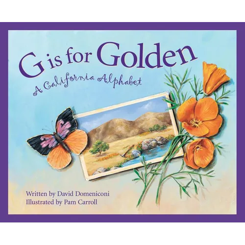 G Is for Golden: A California Alphabet - Hardcover
