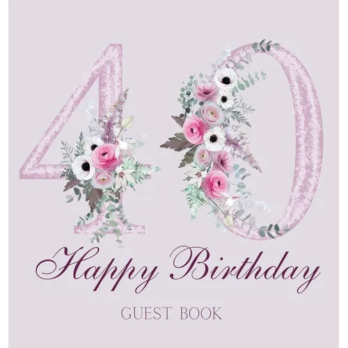 Happy 40th birthday guest book (hardback) - Hardcover