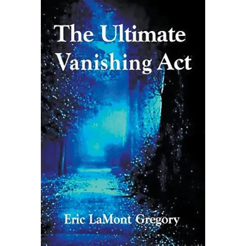 The Ultimate Vanishing Act