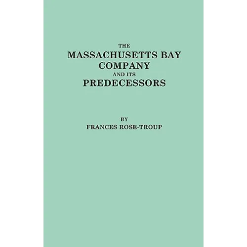 Massachusetts Bay Company and Its Predecessors