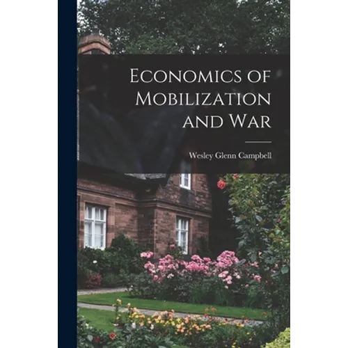 Economics of Mobilization and War - Paperback