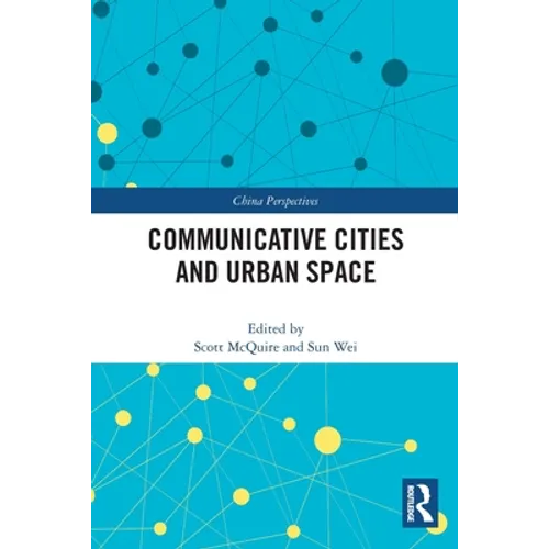 Communicative Cities and Urban Space - Paperback