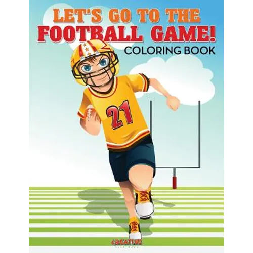Let's Go to the Football Game! Coloring Book - Paperback