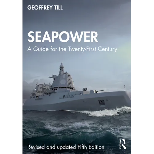 Seapower: A Guide for the Twenty-First Century - Paperback