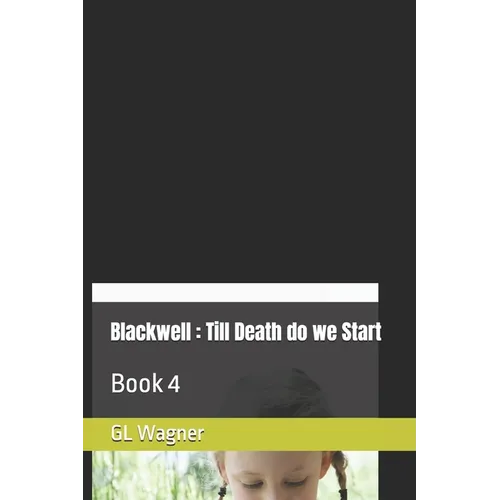 Blackwell: Till Death do we Start: Book 4 - Paperback