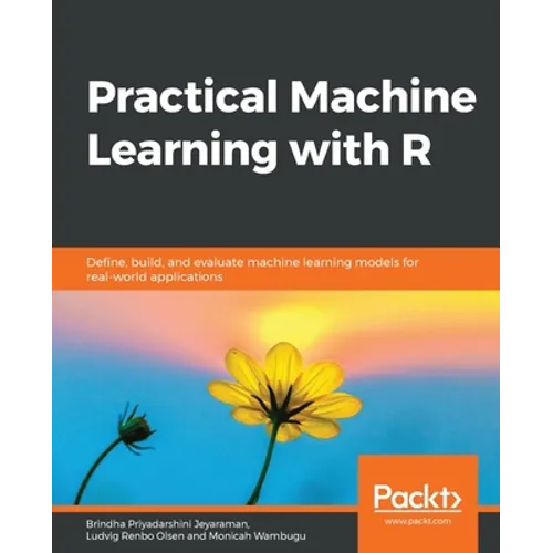 Practical Machine Learning with R - Paperback