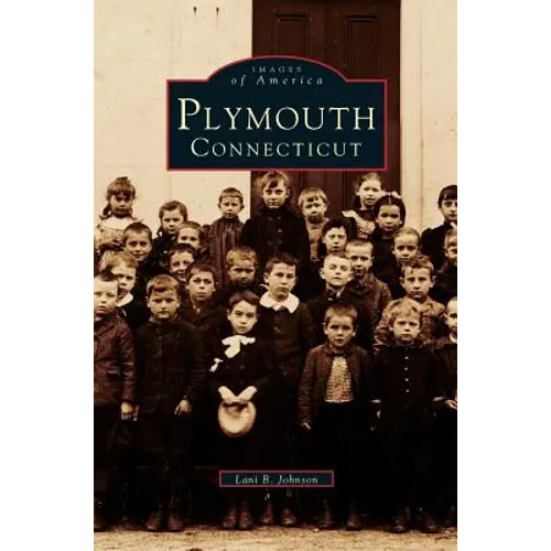 Plymouth, Connecticut - Hardcover