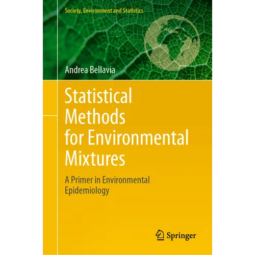 Statistical Methods for Environmental Mixtures: A Primer in Environmental Epidemiology - Hardcover