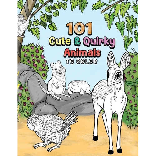 101 Cute & Quirky Animals to Color - Paperback
