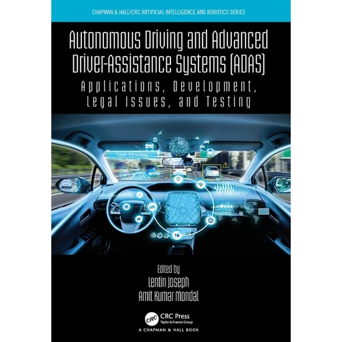 Autonomous Driving and Advanced Driver-Assistance Systems (ADAS): Applications, Development, Legal Issues, and Testing - Paperback