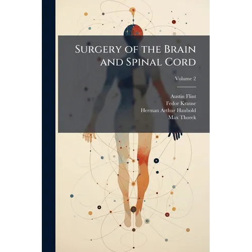 Surgery of the Brain and Spinal Cord - Paperback