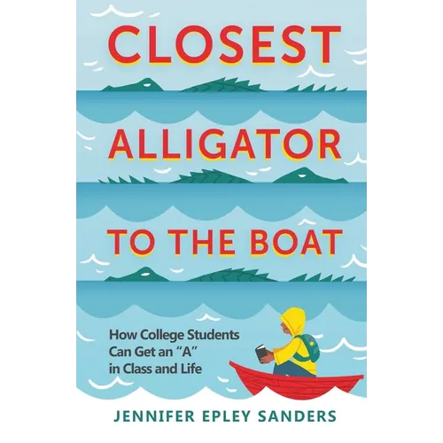 Closest Alligator to the Boat: How College Students Can Get an 