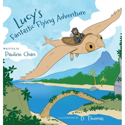 Lucy's Fantastic Flying Adventure - Hardcover
