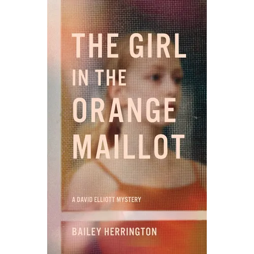 The Girl in the Orange Maillot - Hardcover