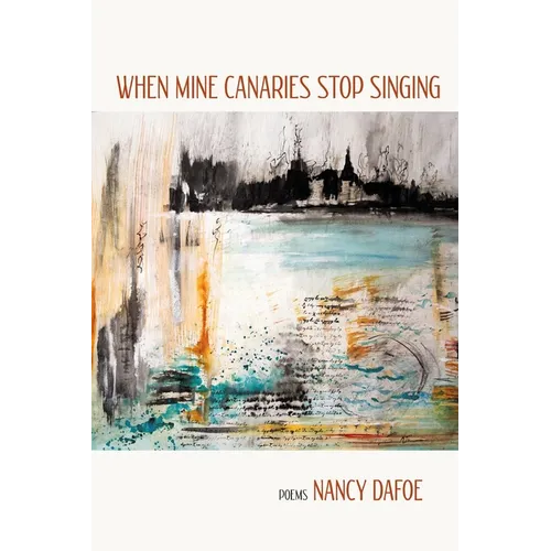 When Mine Canaries Stop Singing - Paperback
