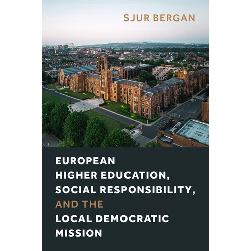 European Higher Education, Social Responsibility, and the Local Democratic Mission - Hardcover