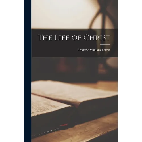 The Life of Christ - Paperback