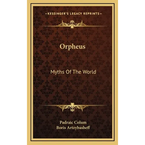 Orpheus: Myths Of The World - Hardcover