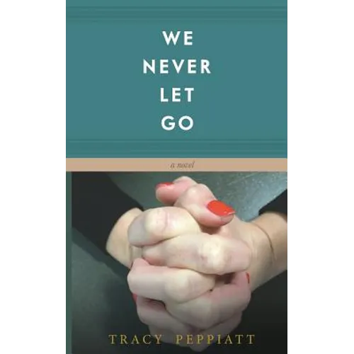 We Never Let Go - Paperback