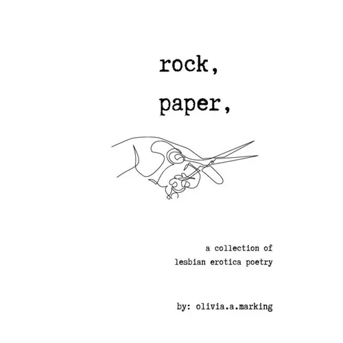 Rock, Paper, Scissors: A collection of Lesbian Erotica Poetry - Paperback