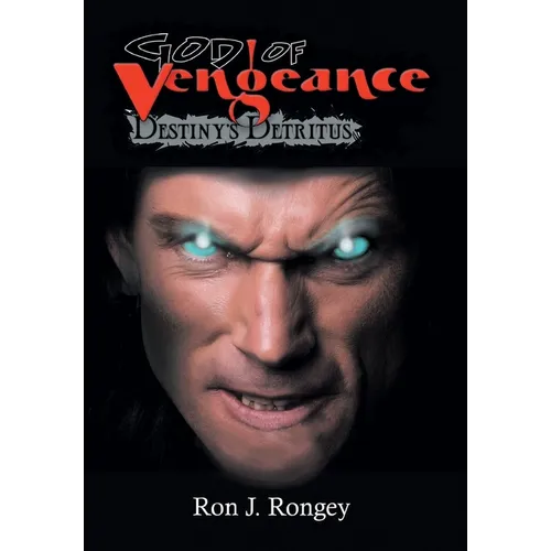 God of Vengeance: Destiny's Detritus - Hardcover