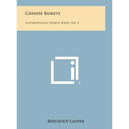 Chinese Baskets: Anthropology Design Series, No. 3 - Hardcover
