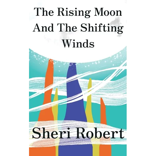 The Rising Moon And The Shifting Winds - Paperback