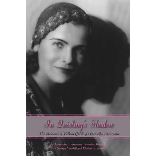 In Quisling's Shadow: The Memoirs of Vidkun Quisling's First Wife, Alexandra - Paperback