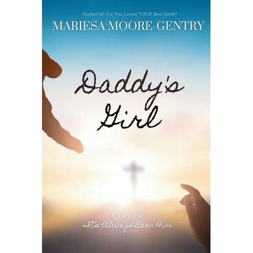 Daddy's Girl: A Memoir (It's Always Been Him) - Paperback
