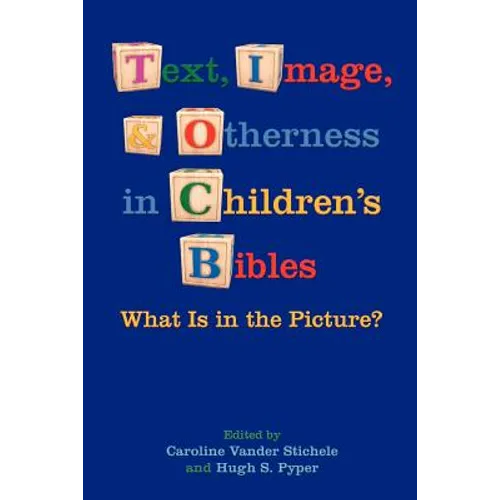 Text, Image, and Otherness in Children's Bibles: What Is in the Picture? - Paperback