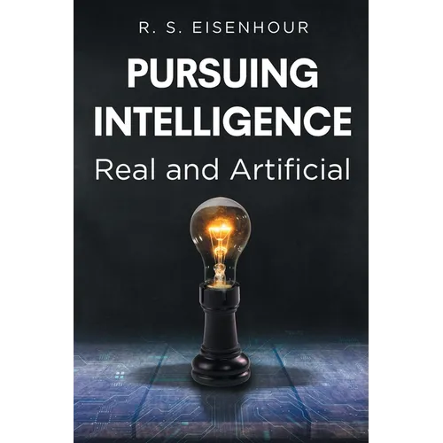 Pursuing Intelligence: Real and Artificial