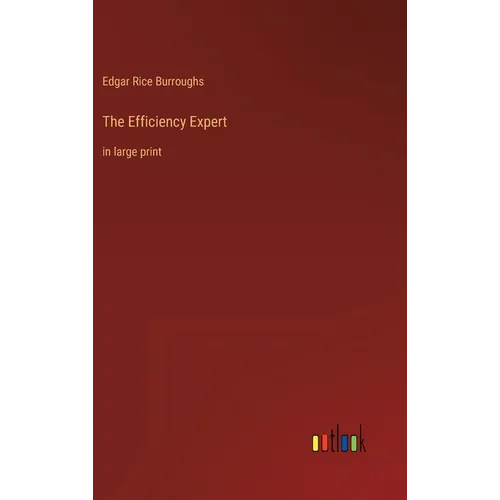 The Efficiency Expert: in large print - Hardcover