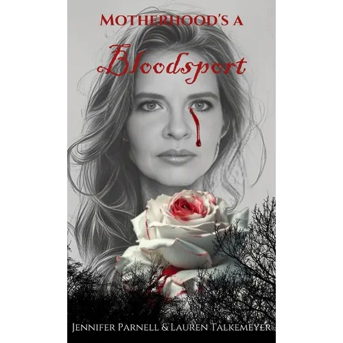 Motherhood's a Bloodsport - Hardcover