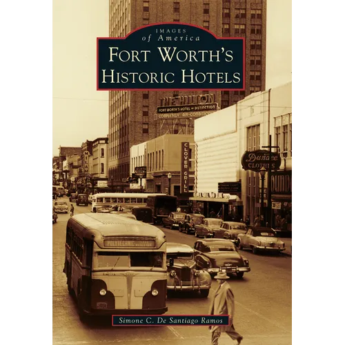 Fort Worth's Historic Hotels - Paperback