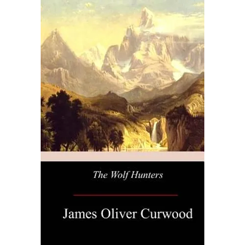 The Wolf Hunters - Paperback