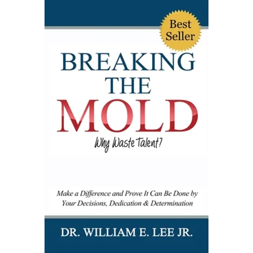 Breaking the Mold - Why Waste Talent?: 