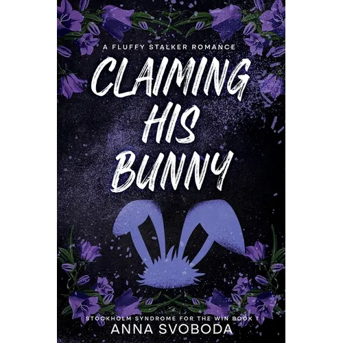 Claiming His Bunny: A Fluffy Stalker Romance - Paperback