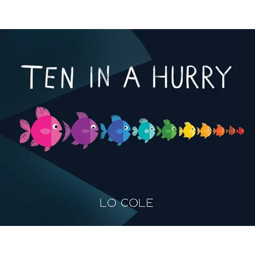 Ten in a Hurry: An Interactive Colors and Counting Book for Toddlers - Hardcover