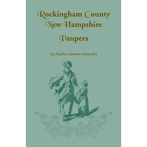Rockingham County, New Hampshire Paupers - Paperback