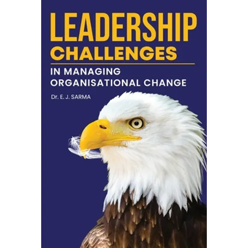 Leadership Challenges in Managing Organisational Change - Paperback