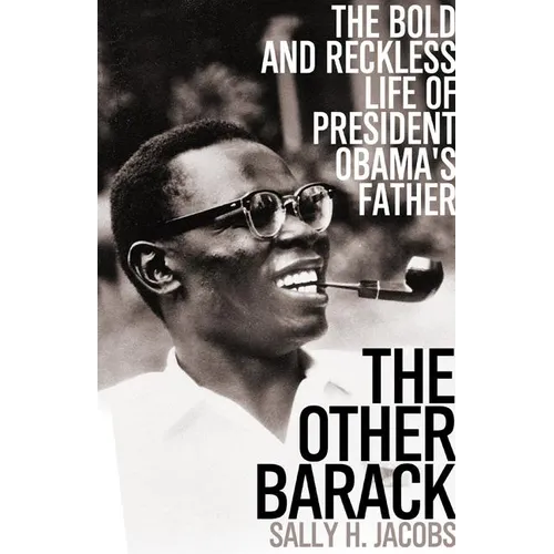 The Other Barack: The Bold and Reckless Life of President Obama's Father - Paperback