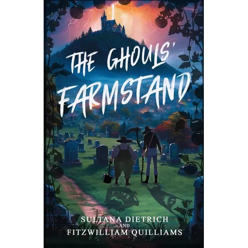 The Ghouls' Farmstand: A Cozy Comic Horror Fantasy Novel - Paperback